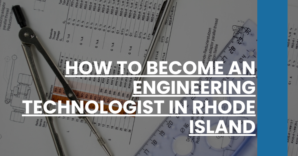 How to Become an Engineering Technologist in Rhode Island Feature Image