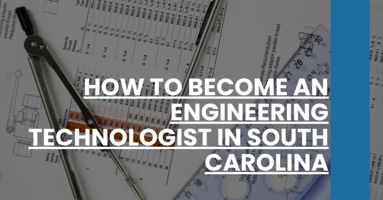 How to Become an Engineering Technologist in South Carolina Feature Image