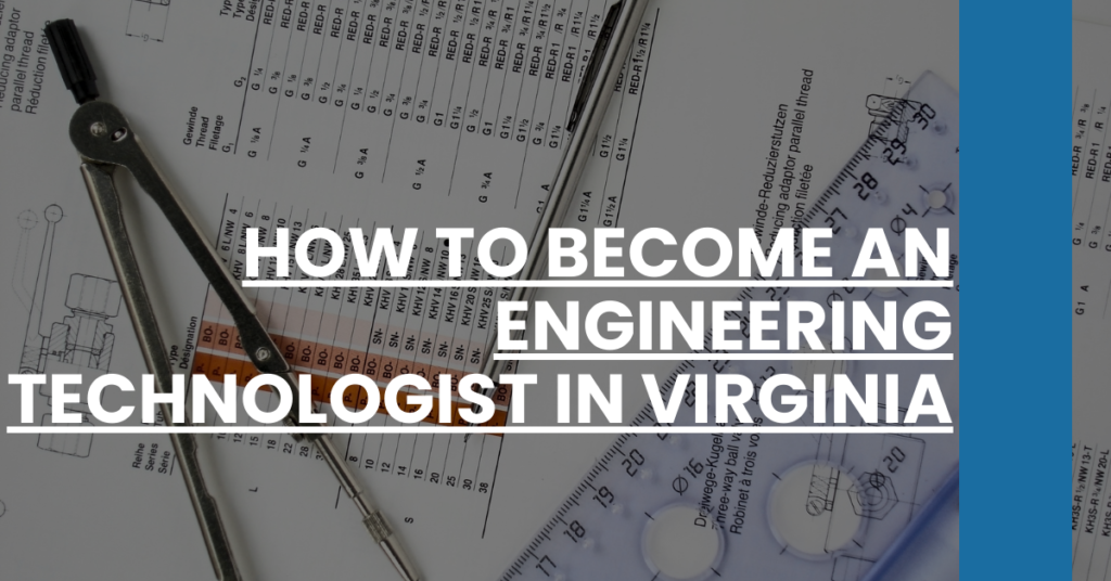 How to Become an Engineering Technologist in Virginia Feature Image