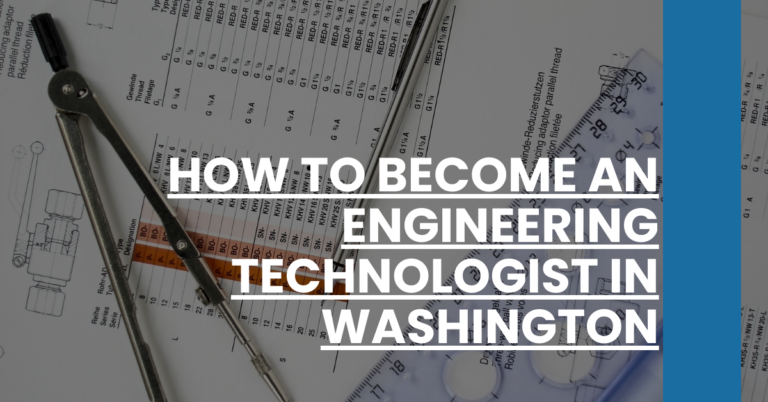 How to Become an Engineering Technologist in Washington Feature Image