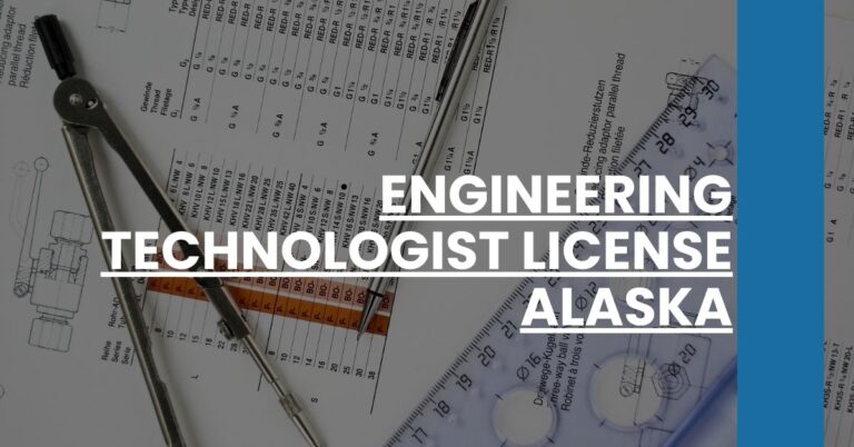 Engineering Technologist License Alaska Feature Image