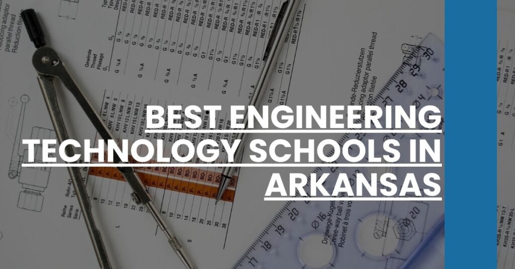 Best Engineering Technology Schools In Arkansas Feature Image