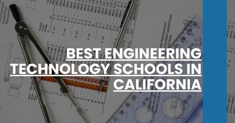 Best Engineering Technology Schools In California Feature Image