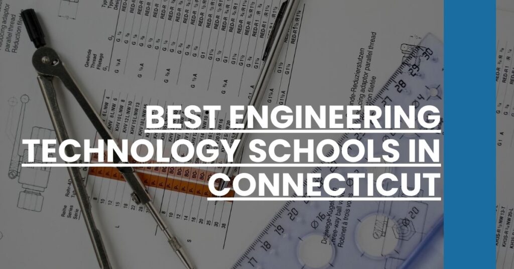 Best Engineering Technology Schools In Connecticut Feature Image