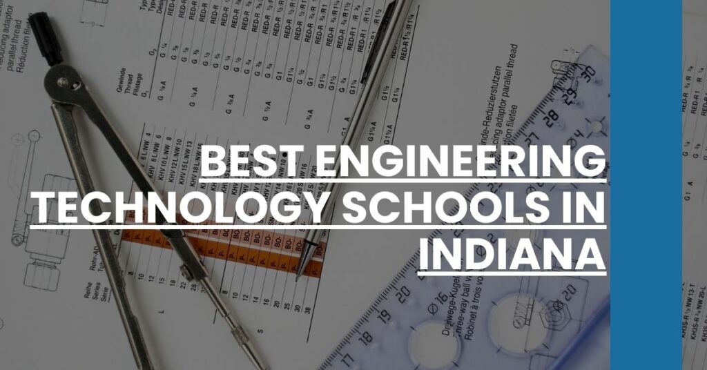 Best Engineering Technology Schools In Indiana Feature Image