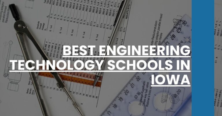 Best Engineering Technology Schools In Iowa Feature Image