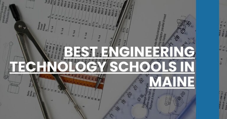 Best Engineering Technology Schools In Maine Feature Image