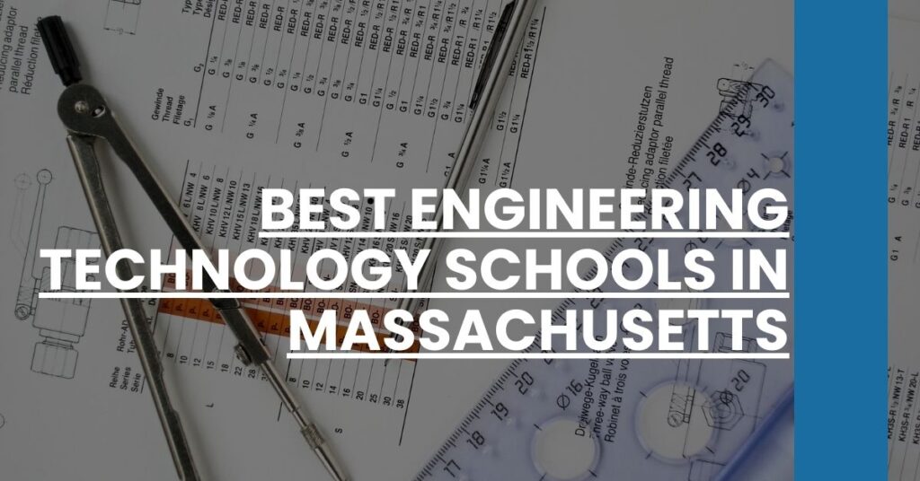 Best Engineering Technology Schools In Massachusetts Feature Image