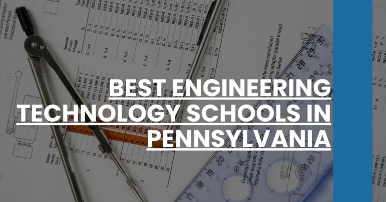 Best Engineering Technology Schools In Pennsylvania Feature Image