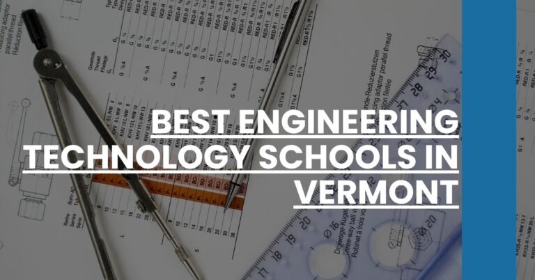 Best Engineering Technology Schools In Vermont Feature Image