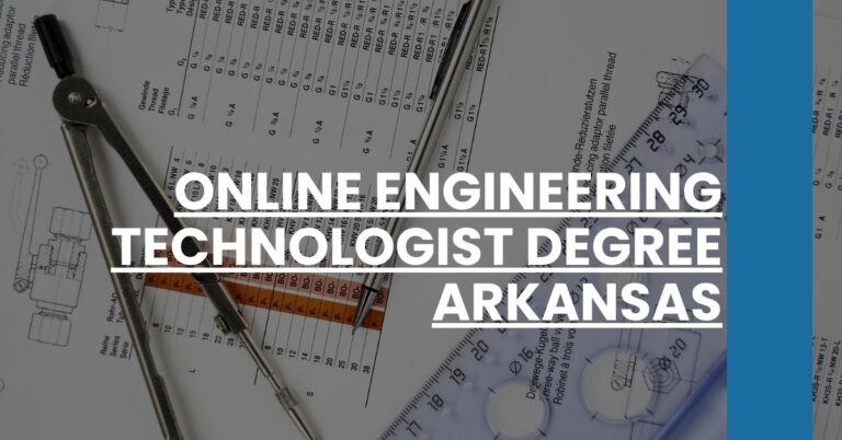 Online Engineering Technologist Degree Arkansas Feature Image