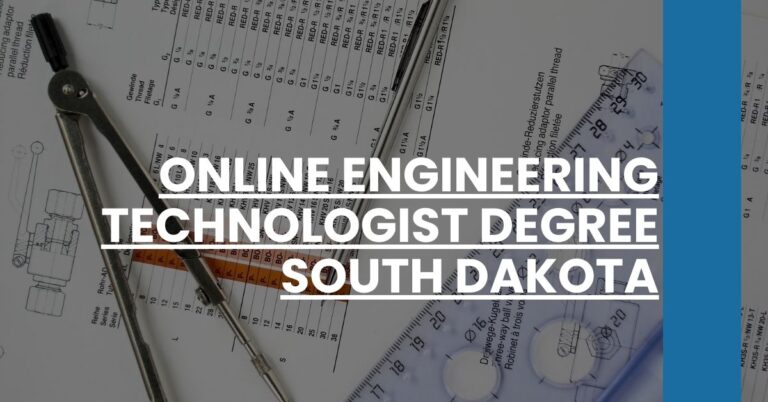 Online Engineering Technologist Degree South Dakota Feature Image