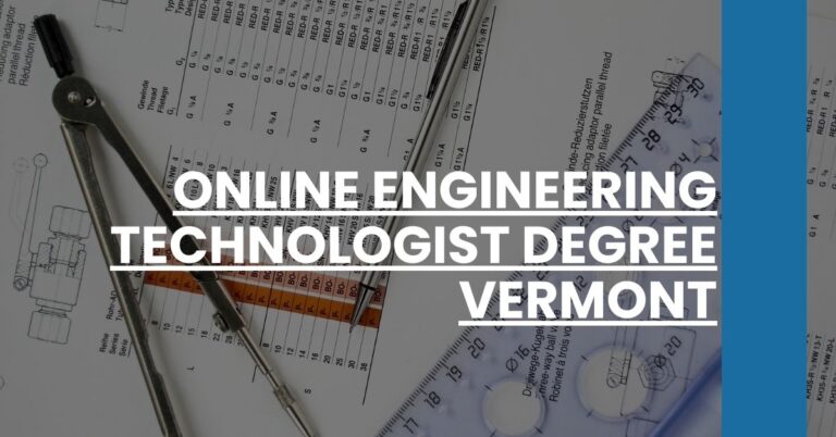 Online Engineering Technologist Degree Vermont Feature Image