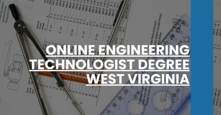 Online Engineering Technologist Degree West Virginia Feature Image