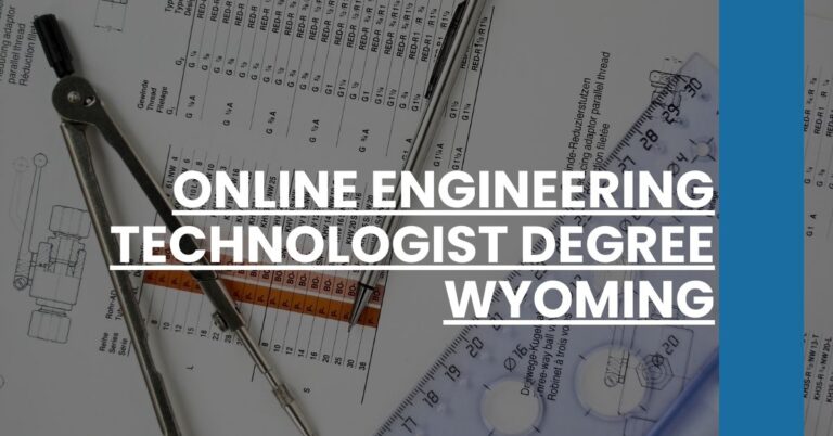 Online Engineering Technologist Degree Wyoming Feature Image